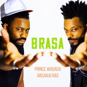 Prince Wadada的專輯Brasa (feat. Arcanjo Ras)