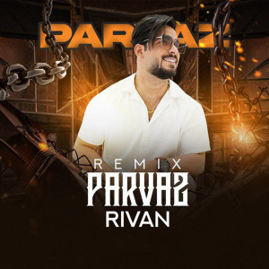 Album Parvaz (Remix) oleh Rivan