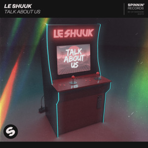 อัลบัม Talk About Us ศิลปิน Le Shuuk