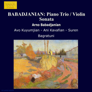 Ani Kavafian的專輯Babadjanian: Piano Trio / Violin Sonata