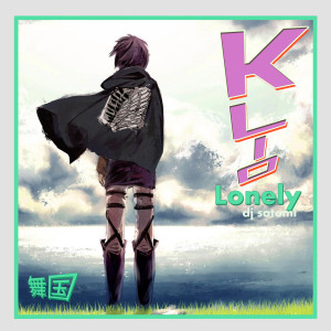 Dengarkan Lonely (Dj Satomi Mix) (Explicit) (Dj Satomi Mix|Explicit) lagu dari KLIO dengan lirik