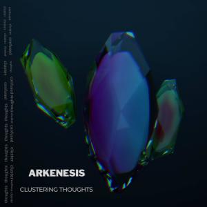 Dengarkan lagu Clustering Thoughts nyanyian Arkenesis dengan lirik