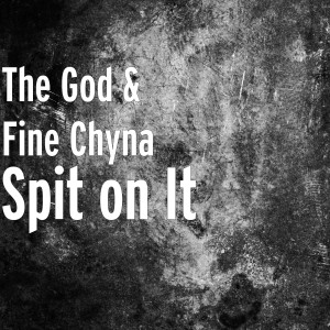 ดาวน์โหลดและฟังเพลง Spit on It (Explicit) พร้อมเนื้อเพลงจาก THE GOD