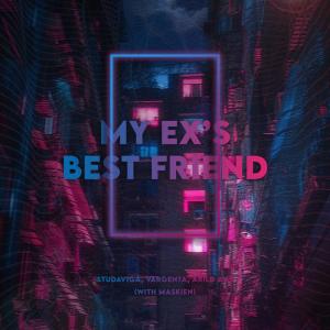 Album my ex's best friend (Explicit) from Studavigå