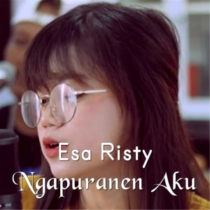 收聽Esa Risty的Ngapuranen Aku歌詞歌曲