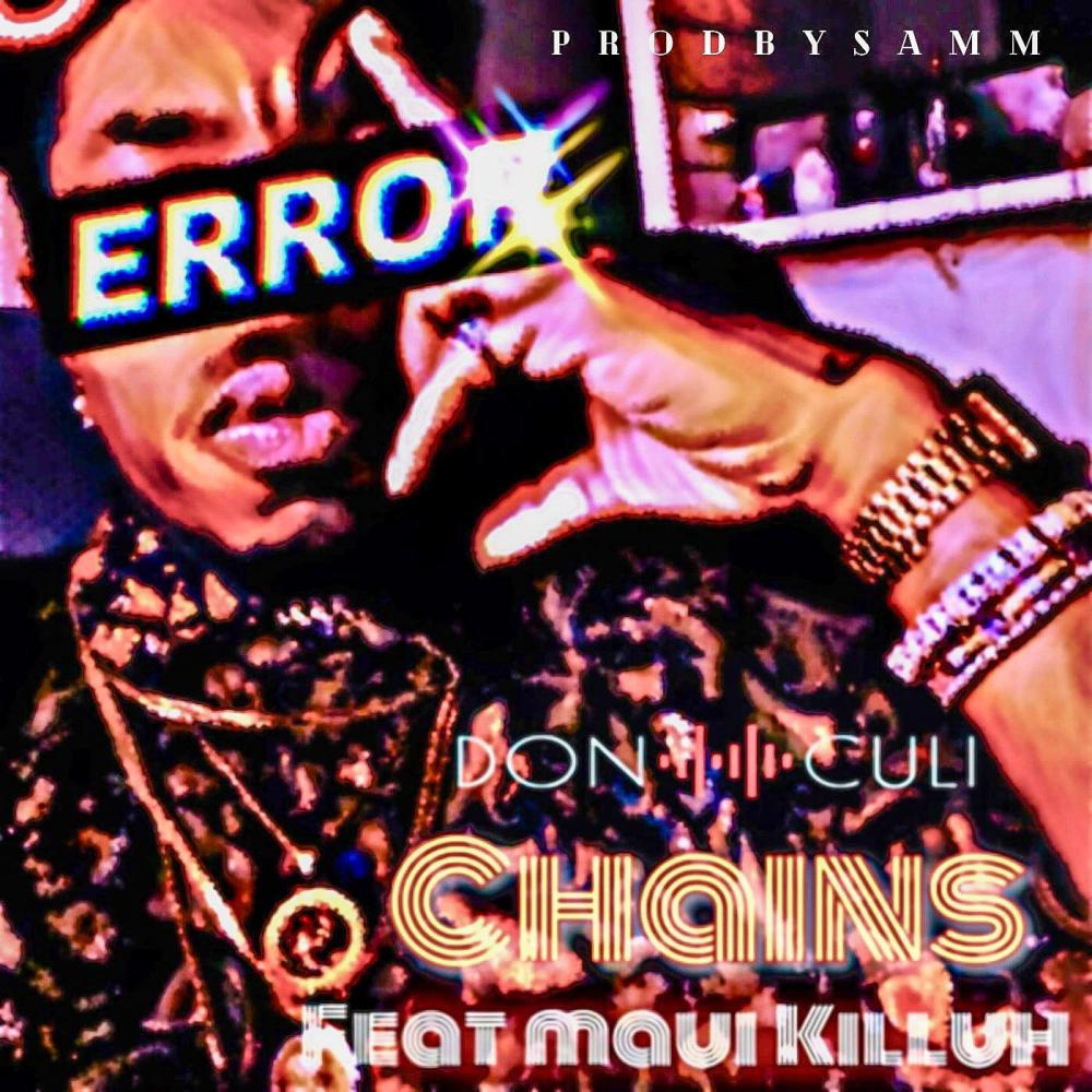 Chains (feat. Maui Killuh)