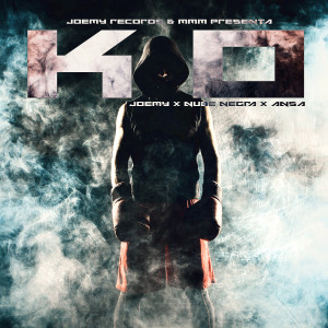 Listen to K.O (Explicit) song with lyrics from Joemy
