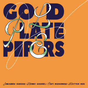 Matter Mos的專輯Gold Plate Pipers (Explicit)