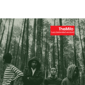 ดาวน์โหลดและฟังเพลง Lazy (Extended Version) พร้อมเนื้อเพลงจาก Themilo