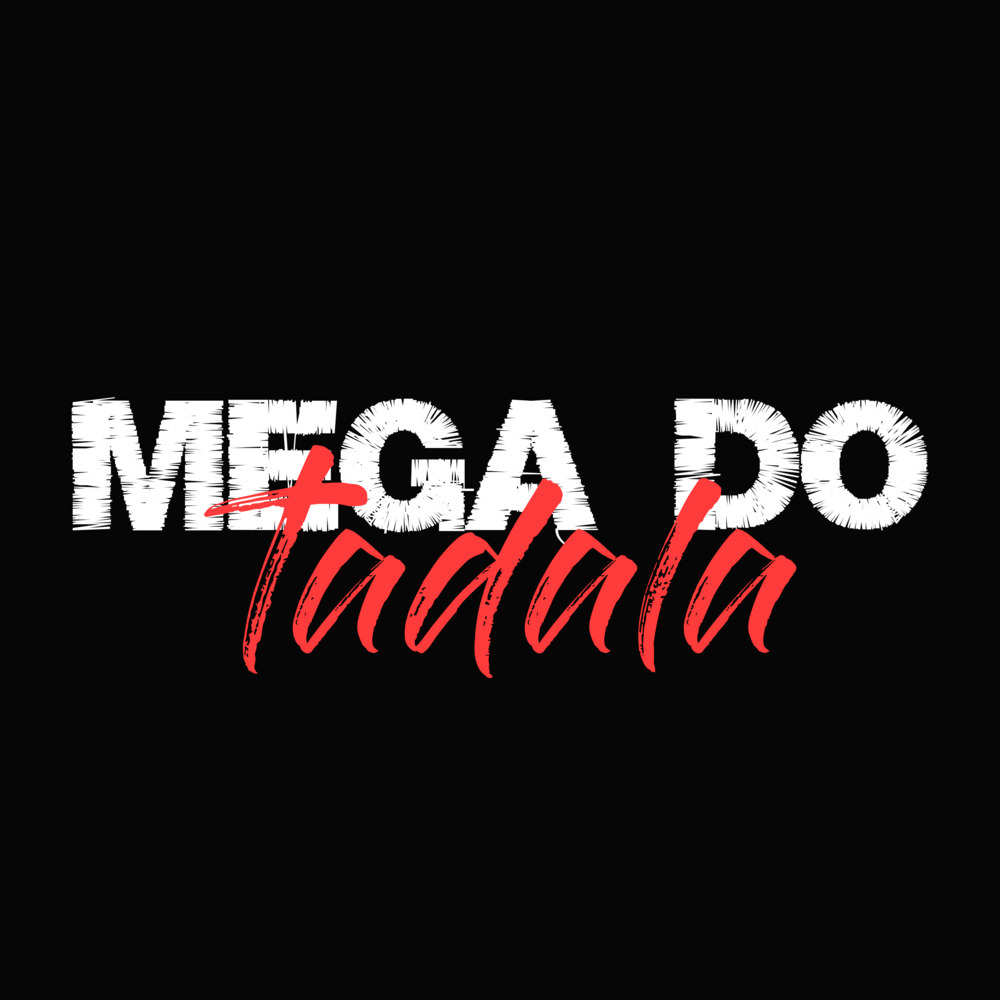 Mega do tadala (Explicit)
