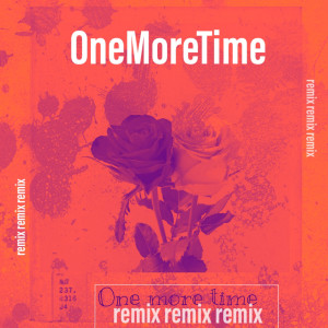 虎韻的專輯One More Time (feat. NØZ) [McCook Remix]