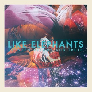 Listen to Between Dreams and Truth song with lyrics from Like Elephants