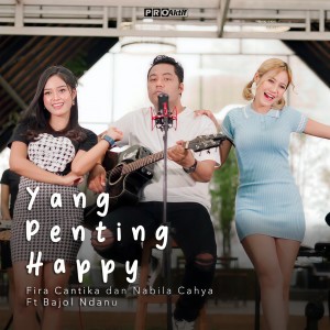 收听Fira Cantika的Yang Penting Happy歌词歌曲