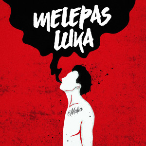 Listen to Melepas Luka song with lyrics from Mafia