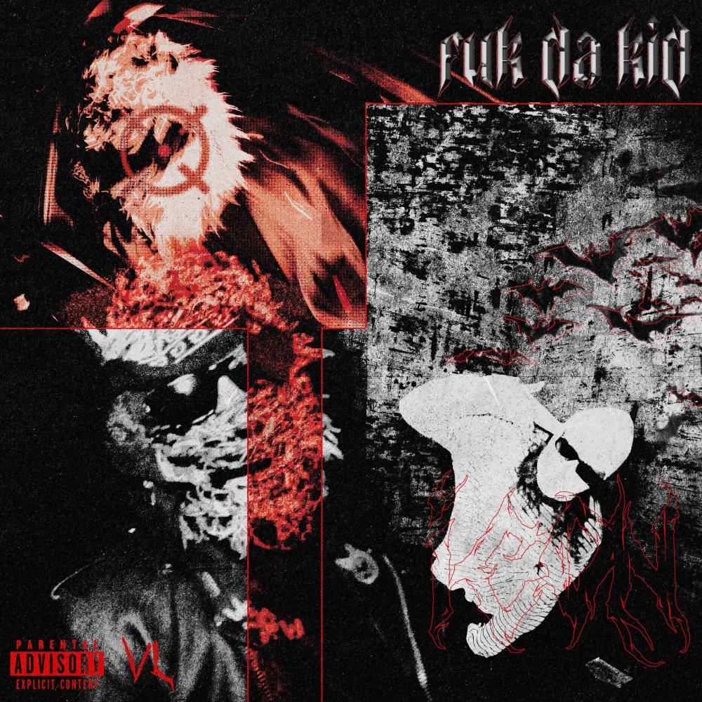 Fuk da kid (Explicit)