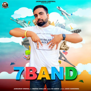 Dengarkan lagu 7 Band nyanyian Jaskaran Grewal dengan lirik