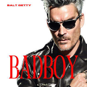 收聽Balt Getty的Bad Boy歌詞歌曲