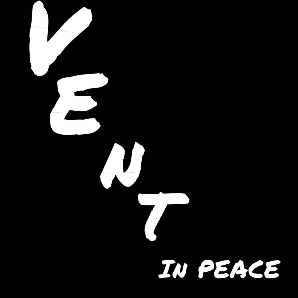 Vent In Peace (Explicit)