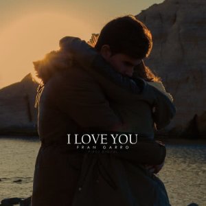 ดาวน์โหลดและฟังเพลง I Love You (Radio Edit) พร้อมเนื้อเพลงจาก Fran Garro