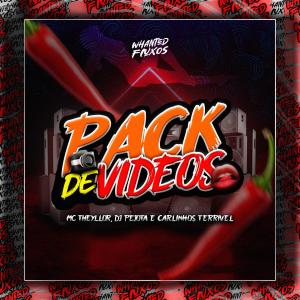 ดาวน์โหลดและฟังเพลง Pack de Videos (feat. Carlinhos Terrivel & DJPEJOTA|Explicit) พร้อมเนื้อเพลงจาก MC Theyllor