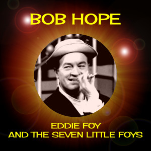อัลบัม The Seven Little Foys (Original Motion Picture Soundtrack) ศิลปิน Bob Hope