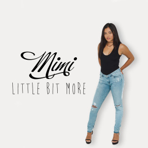 ดาวน์โหลดและฟังเพลง Little Bit More พร้อมเนื้อเพลงจาก Mimi