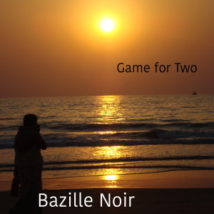 Game For Two dari Bazille Noir