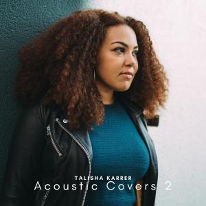 Album Acoustic Covers 2 oleh Talisha Karrer