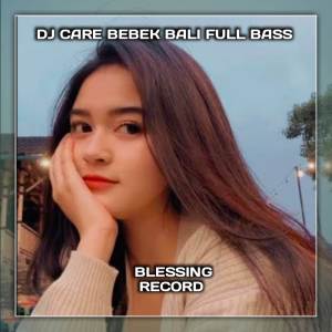 收聽DJ SPONGEBOB的DJ CARE BEBEK BALI FULL BASS歌詞歌曲