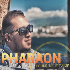 Album Pourquoi je t'aime from Pharaon