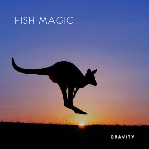 收聽Fish Magic的Gravity歌詞歌曲