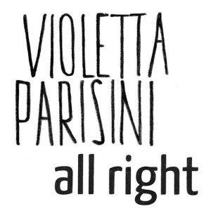 ดาวน์โหลดและฟังเพลง All Right พร้อมเนื้อเพลงจาก Violetta Parisini