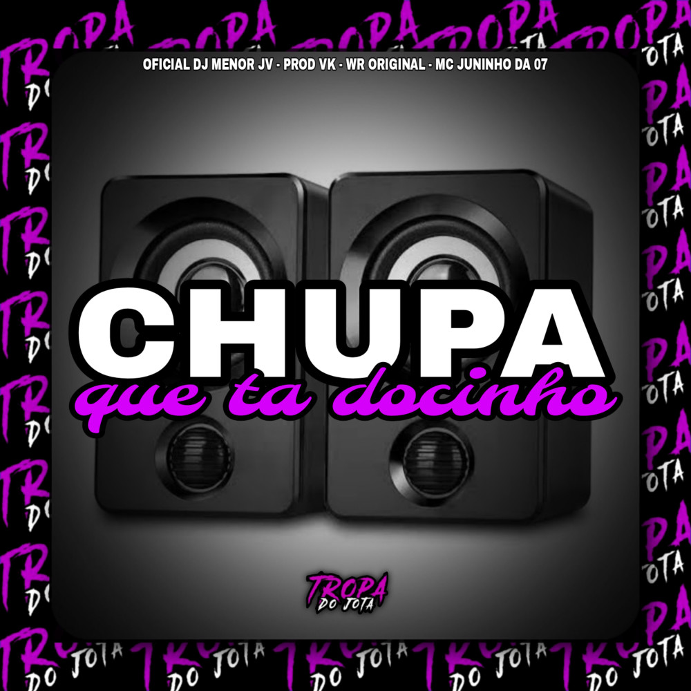 Chupa Que Ta Docinho (Explicit)