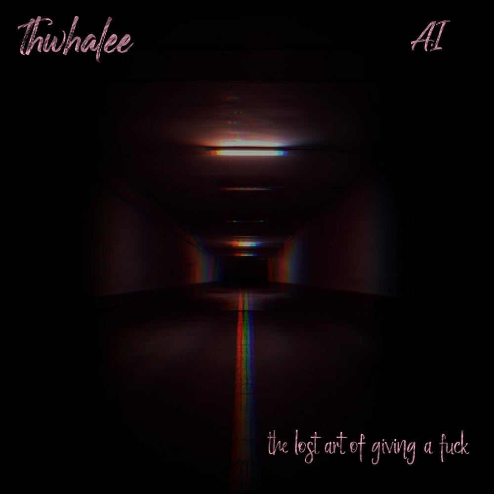The Lost Art of Giving a Fuck (feat. A.I) (Explicit)