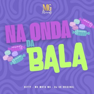 Album Na Onda da Bala (Explicit) from BETTY
