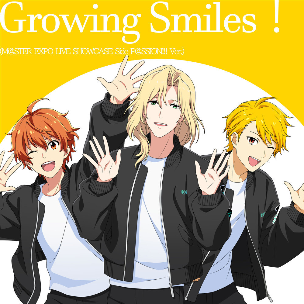 Growing Smiles! (M@STER EXPO LIVE SHOWCASE Side P@SSION!!! Ver.)