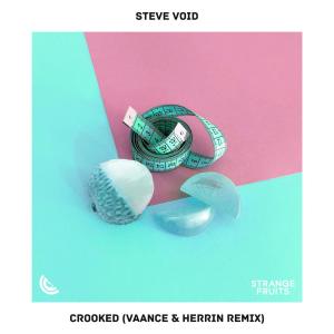 Listen to Crooked (VAANCE & Herrin Remix) song with lyrics from Steve Void