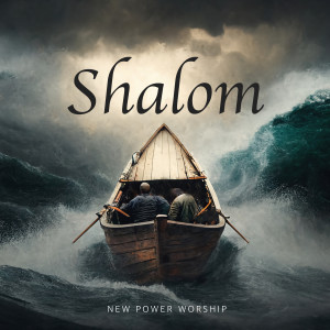 อัลบัม Shalom (Live Version) ศิลปิน New Power Worship