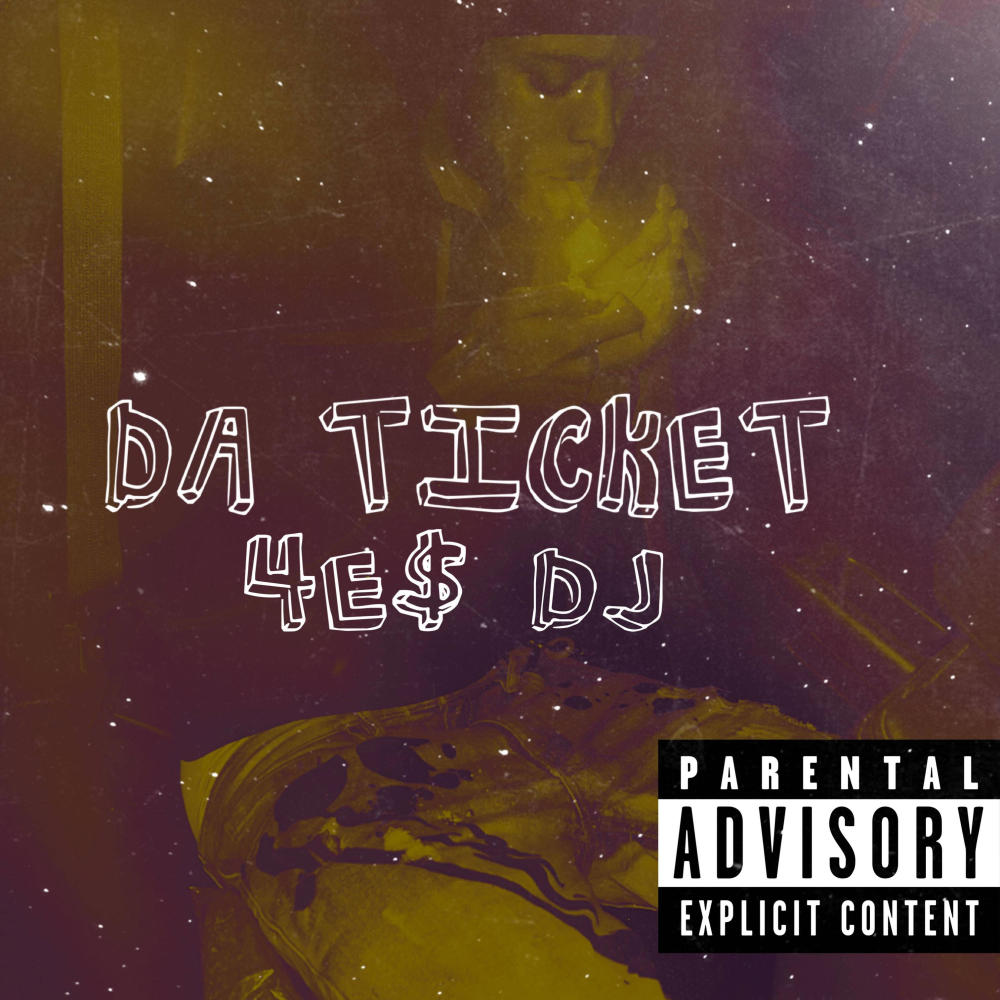 Da Ticket (Explicit)
