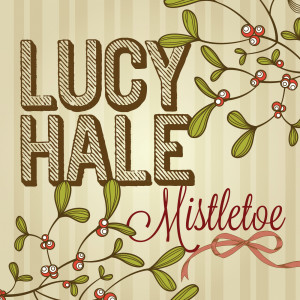 อัลบัม Mistletoe ศิลปิน Lucy Hale