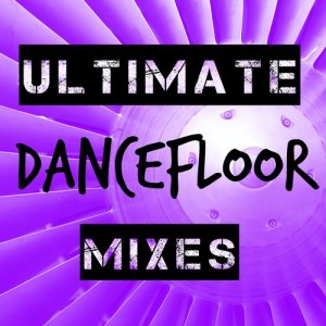 อัลบัม Ultimate Dancefloor Mixes ศิลปิน Dancefloor Hits