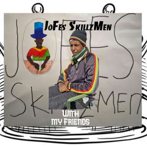 JoFes SkillzMen的專輯With My Friends
