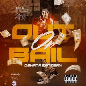 Oskama Esteban的專輯Out On Bail (Explicit)