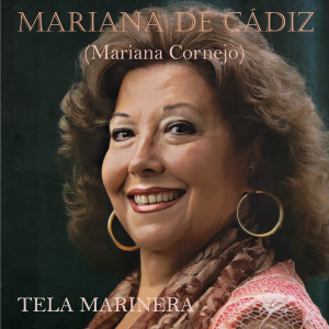 收聽Mariana Cornejo的La Guapa de Cádiz (Tanguillo)歌詞歌曲