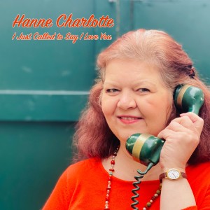 ดาวน์โหลดและฟังเพลง I Just Called to Say I Love You พร้อมเนื้อเพลงจาก Hanne Charlotte