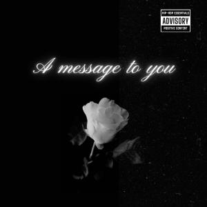 Yeezy empire的專輯A message to you (feat. Jimmylevert) [Explicit]