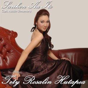 Tety Rosalin Hutapea的专辑Sarihon Au Ito (Pop Batak)
