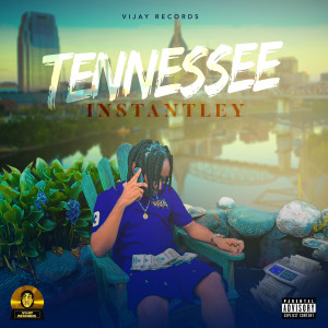 收聽Instantley的Tennessee (Explicit)歌詞歌曲
