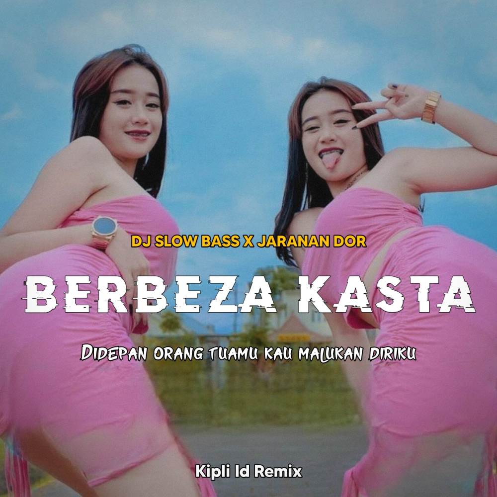 DJ BERBEZA KASTA BASS X JARANAN DOR