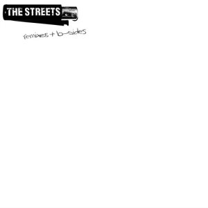 The Streets的專輯Remixes & B-Sides